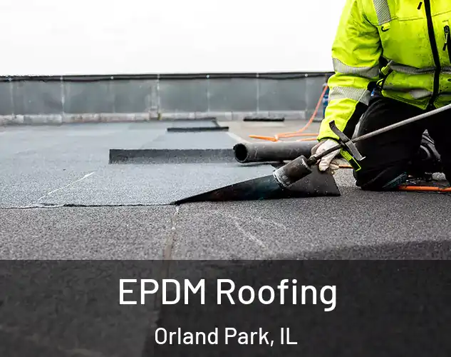 EPDM Roofing Orland Park, IL