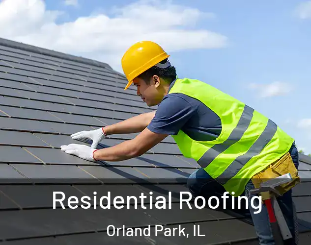  Residential Roofing Orland Park, IL