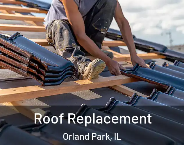  Roof Replacement Orland Park, IL