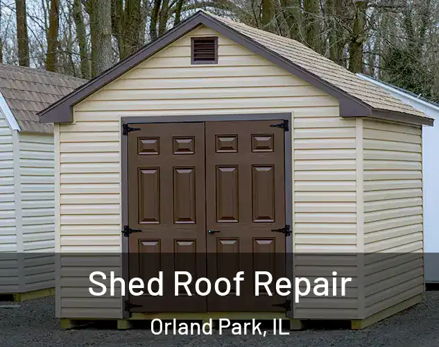  Shed Roof Repair Orland Park, IL