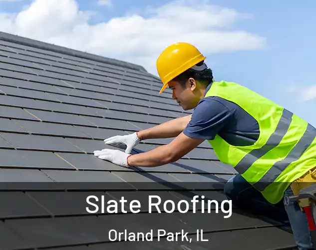 Slate Roofing Orland Park, IL