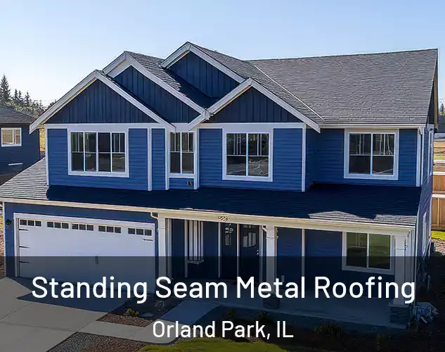  Standing Seam Metal Roofing Orland Park, IL