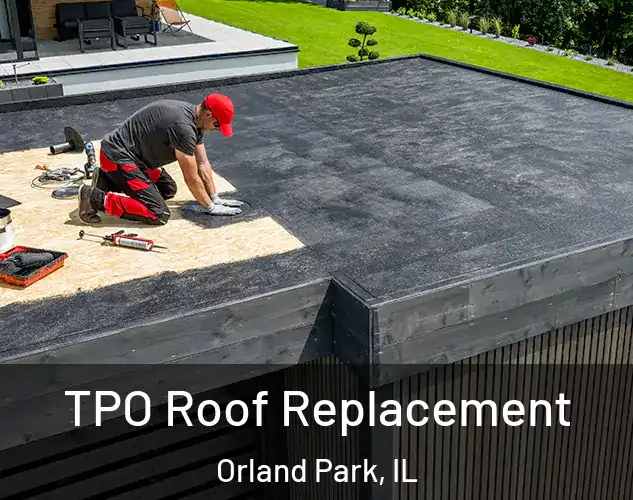  TPO Roof Replacement Orland Park, IL